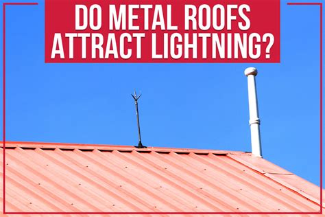 do metal house roofs attract lightning|lightning protection for metal roofs.